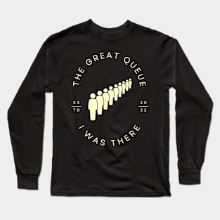 The Great Queue of 2022 Long Sleeve T-Shirt